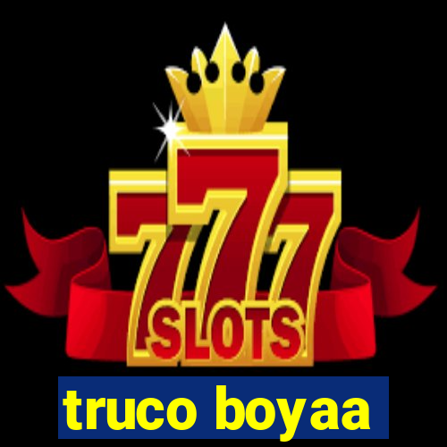 truco boyaa
